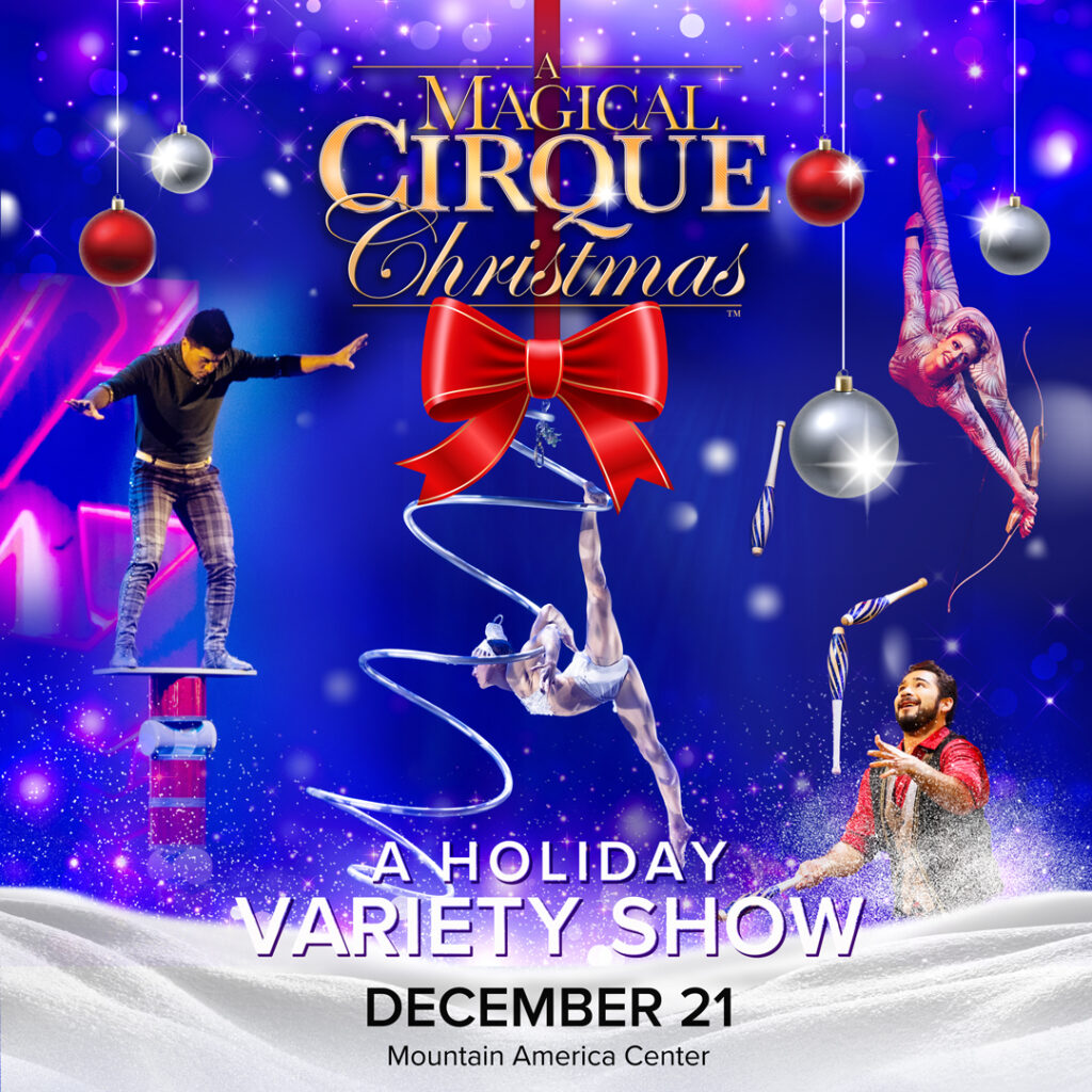 A Magical Cirque Christmas – A Holiday Variety Show, Idaho Falls, December 21, 2026